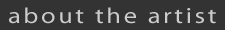 About the Artist